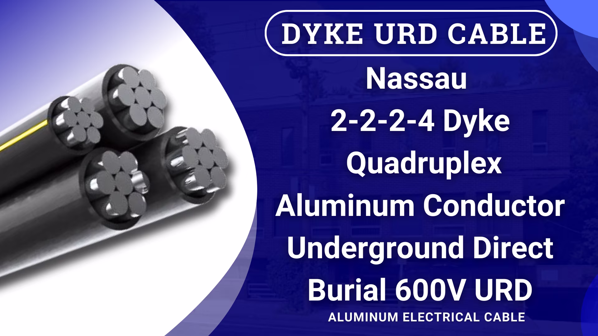 100' Aluminum URD Dyke 2 - 2 - 2 - 4 Cable Direct Burial Quadruplex Secondary Wire by General Cable
